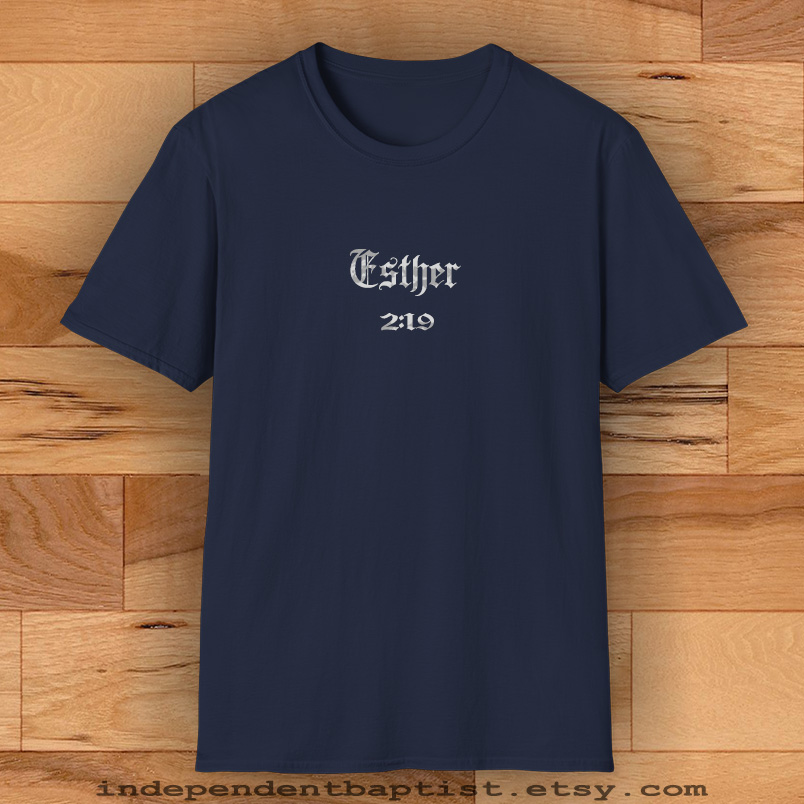 Mens Bible Verse T Shirt Esther 2:19